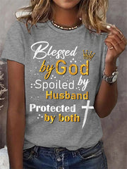Women's Blessed By God Spoiled By My Husband Protected By Both Casual Tee