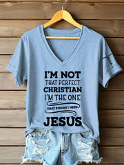 Women's I'm Not That Perfect Christian I'm The One That Knows I Need Jesus Short Sleeve T-Shirt