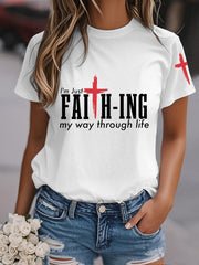Women's I’m Just Faith-ing My Way Through Life Casual Tee