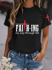 Women's I’m Just Faith-ing My Way Through Life Casual Tee