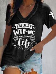 Women's I'm Just WTF-ing My Way Through Life Casual V-Neck Tee