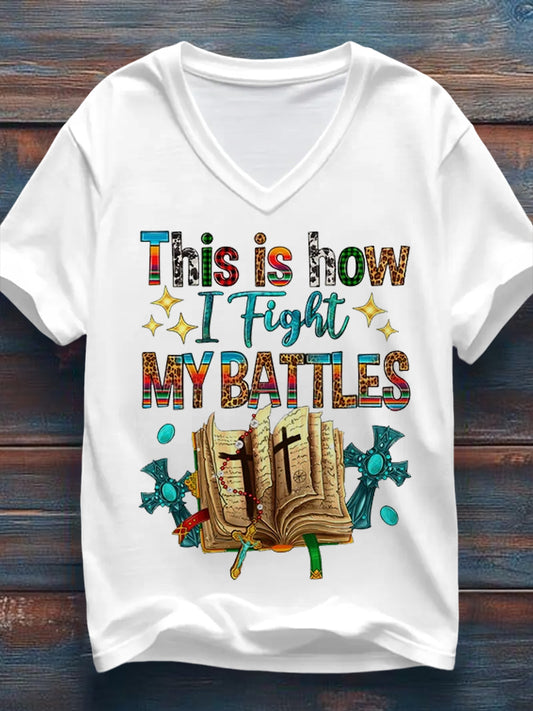 Women's This Is How I Fight My Battles Christian Print Casual V-Neck Tee