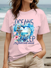 Women's In Oceans Deep My Faith Will Stand Printed Casual T-Shirt