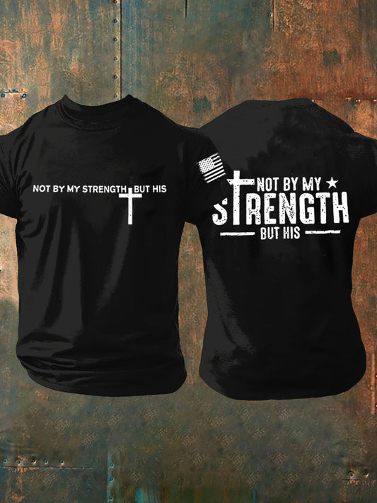 Men's Not By My Strength But His Short-sleeved T-shirt