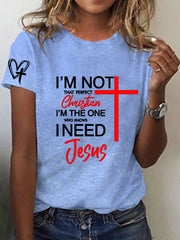 Women's I'm Not That Perfect Christian I'm The One That Knows I Need Jesus Short Sleeve T-Shirt