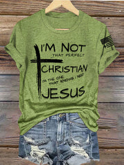 Women's I'm Not That Perfect Christian I'm The One That Knows I Need Jesus Short Sleeve T-Shirt