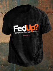 Men's Fedup? Give God Control Waffle Short Sleeves T-shirt