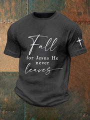 Men's Fall For Jesus He Never Leaves waffle print T-shirt