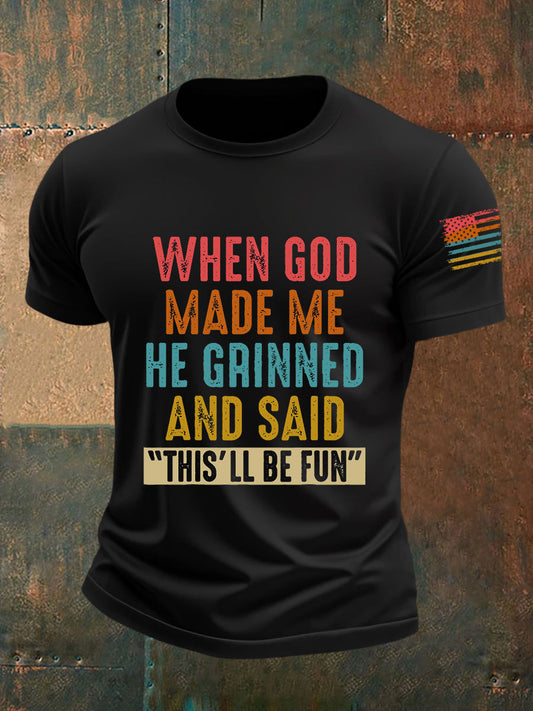 Men's When God Made Me He Grinned And Said This'll Be Fun Short-sleeved T-shirt