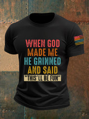 Men's When God Made Me He Grinned And Said This'll Be Fun Short-sleeved T-shirt