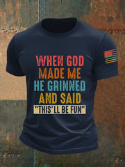 Men's When God Made Me He Grinned And Said This'll Be Fun Short-sleeved T-shirt