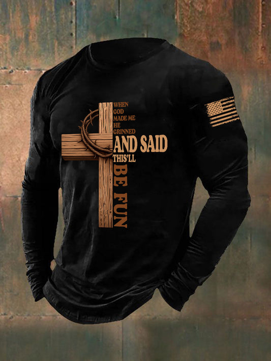 Men's When God Made Me He Said This'll Be Fun Long Sleeve T-shirt