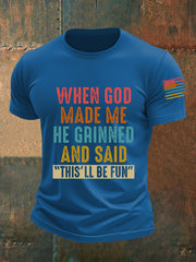 Men's When God Made Me He Grinned And Said This'll Be Fun Short-sleeved T-shirt