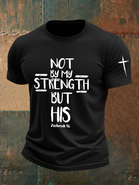 Men's Not By My Strength But His Print T-Shirt