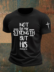 Men's Not By My Strength But His Print T-Shirt
