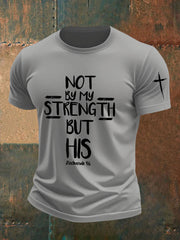 Men's Not By My Strength But His Print T-Shirt