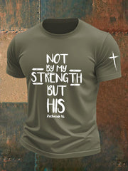Men's Not By My Strength But His Print T-Shirt