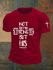 Men's Not By My Strength But His Print T-Shirt