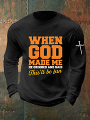 Men's Funny Christian When God Made Me Waffle Long Sleeve T-Shirt