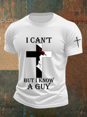 Men's I Can't But I Know A Guy Printed Casual T-shirt