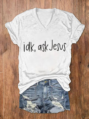 Women's Idk Ask Jesus Short Sleeve T-Shirt