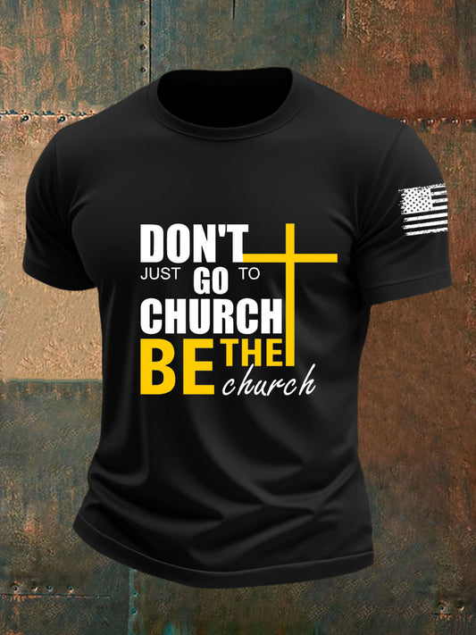 Men's Don't Just Go To Church Be The Church Short-sleeved T-shirt