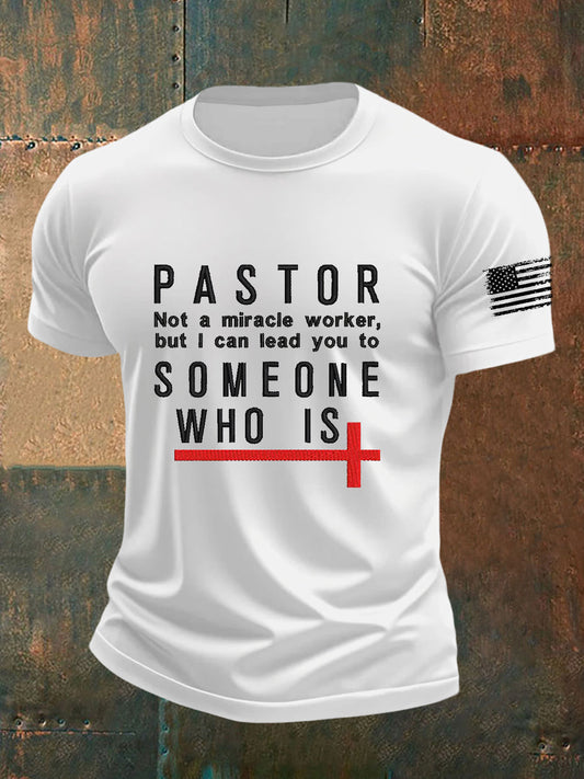 Men's Pastor Not A Miracle Worker But I Can Lead You to Someone Who Is Short SleeveT-shirt