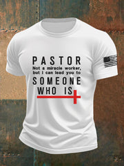 Men's Pastor Not A Miracle Worker But I Can Lead You to Someone Who Is Short SleeveT-shirt