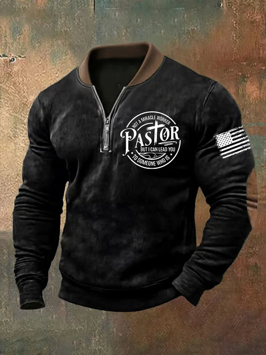 Men's Pastor Not A Miracle Worker But I Can Lead You to Someone Who Is Sweatshirt
