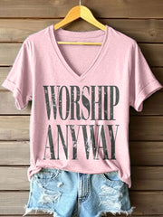 Women's Worship Anyway Print V-Neck T-Shirt