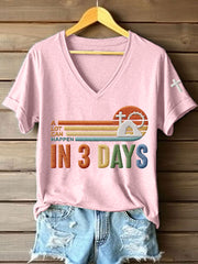 Women's A Lot Can Happen In 3 Days Embroidery Pattern V-Neck T-Shirt