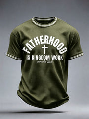 Men's Fatherhood is Kingdom Work Waffle T-Shirt