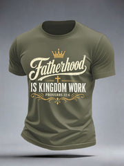 Men's Fatherhood Is Kingdom Work T-Shirt