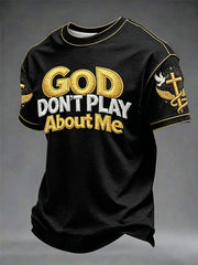 Men's“ God Don't Play About Me ”Faith Fun Print Casual Unisex T-shirt