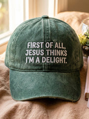 Jesus Thinks I'm A Delight Printed Casual Unisex Hat