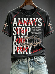 Women's Always Stop And Pray Print Faith Round Neck Short Sleeve T-shirt