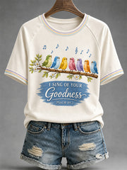 Women's I Will Sing Of The Goodness Of God Psalm 89:1 Christian Bird Print Casual Tee