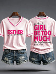 Women's Go Ahead Girl Be Too Much T-Shirt