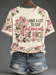 Women's 'I Have A Lot To Say But Jesus Said Be Nice' Printed Casual T-Shirt