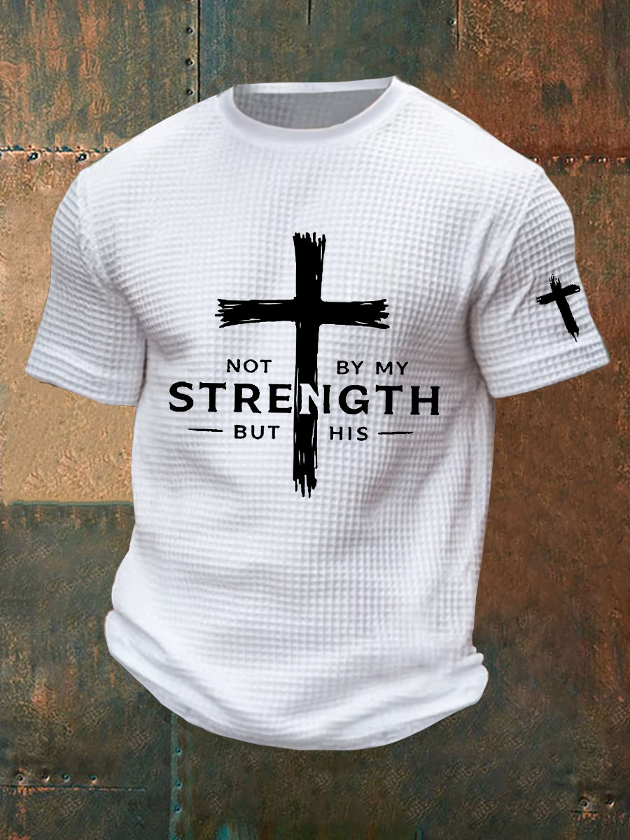 Men's Not My Strength But His Waffle Print T-Shirt