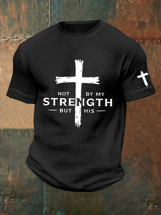 Men's Not My Strength But His Waffle Print T-Shirt
