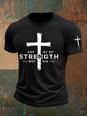 Men's Not My Strength But His Print T-shirt