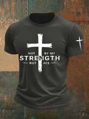 Men's Not My Strength But His Print T-shirt
