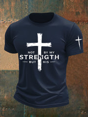 Men's Not My Strength But His Print T-shirt