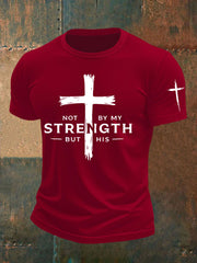 Men's Not My Strength But His Print T-shirt