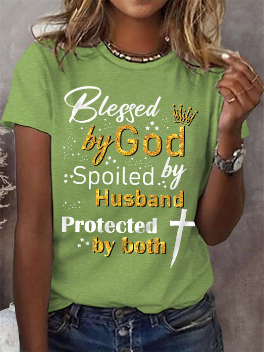 Women's Blessed By God Spoiled By My Husband Protected By Both Casual Tee
