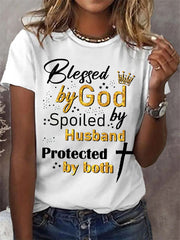 Women's Blessed By God Spoiled By My Husband Protected By Both Casual Tee