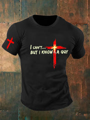Men's I Can't But I Know A Guy Faith Cross Casual Short Sleeve  T-shirt