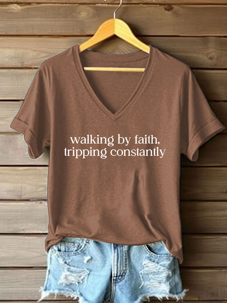 Women's Walking By Faith Tripping Constantly Printed Casual T-Shirt