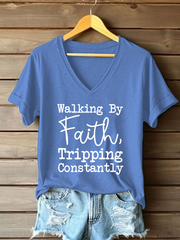 Women's Walking By Faith Tripping Constantly Printed Casual T-Shirt